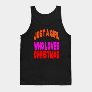 Just a girl who loves Christmas Tank Top